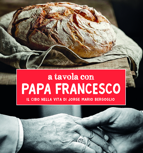 A Tavola Con Papa Francesco